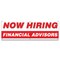 Signmission Now Hiring Financial Advisors Banner Apply Inside Accepting Application Single Sided B-72-30239 - alternate 1